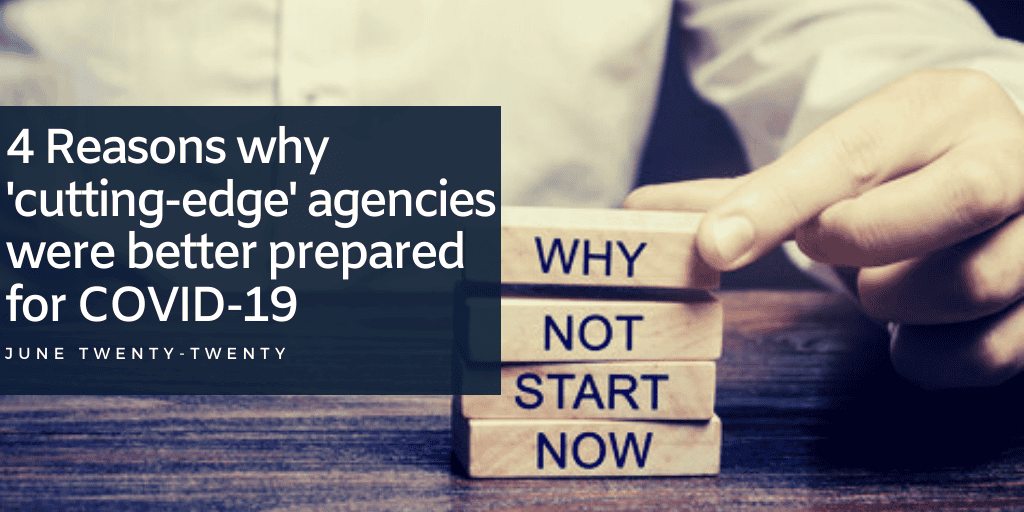Cutting-edge’ agencies are advancing past ‘outdated’ operations in the COVID-19 era.